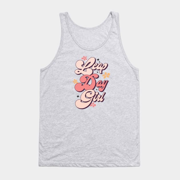 LEAP DAY GIRL Feb 29 Birthday Leap Year Special Gift Tank Top by JDVNart